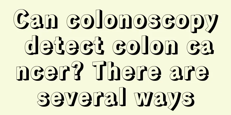 Can colonoscopy detect colon cancer? There are several ways