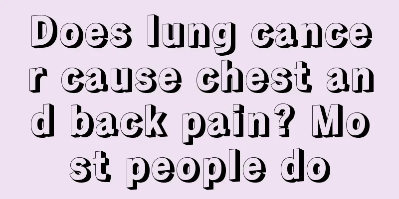 Does lung cancer cause chest and back pain? Most people do