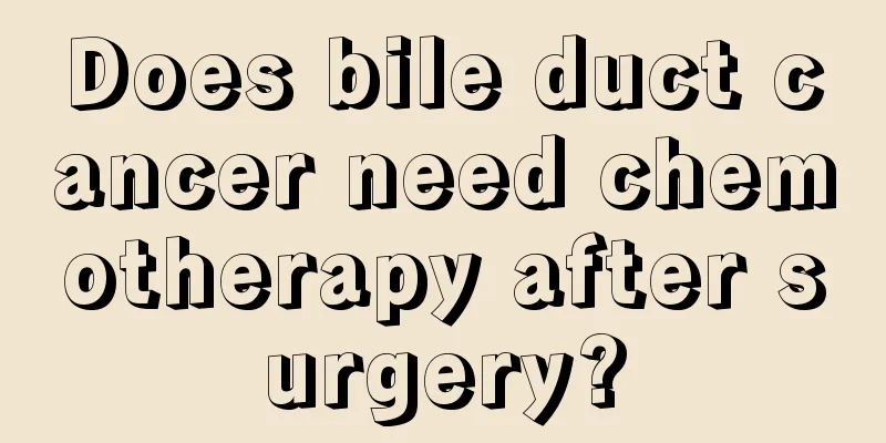 Does bile duct cancer need chemotherapy after surgery?