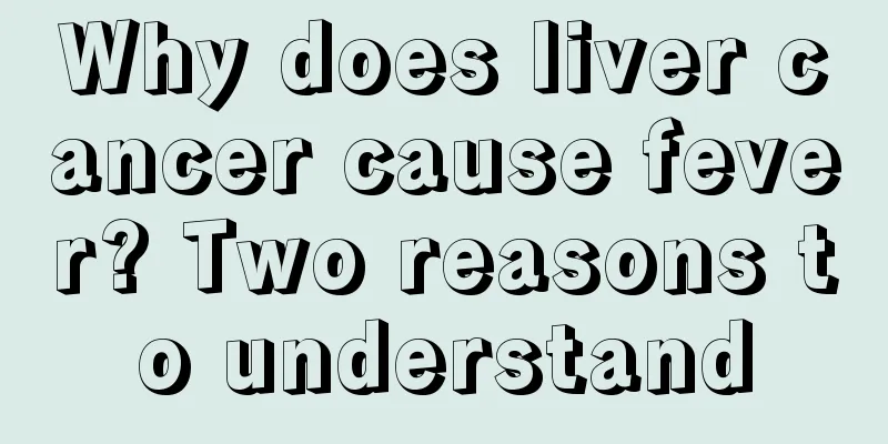Why does liver cancer cause fever? Two reasons to understand