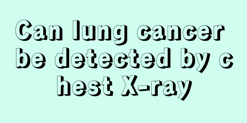 Can lung cancer be detected by chest X-ray