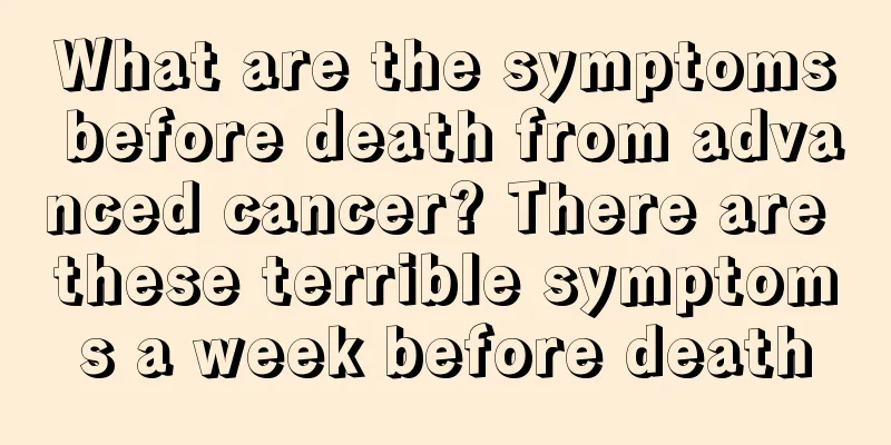 What are the symptoms before death from advanced cancer? There are these terrible symptoms a week before death
