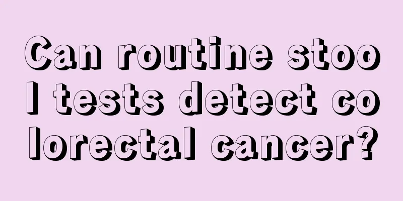 Can routine stool tests detect colorectal cancer?