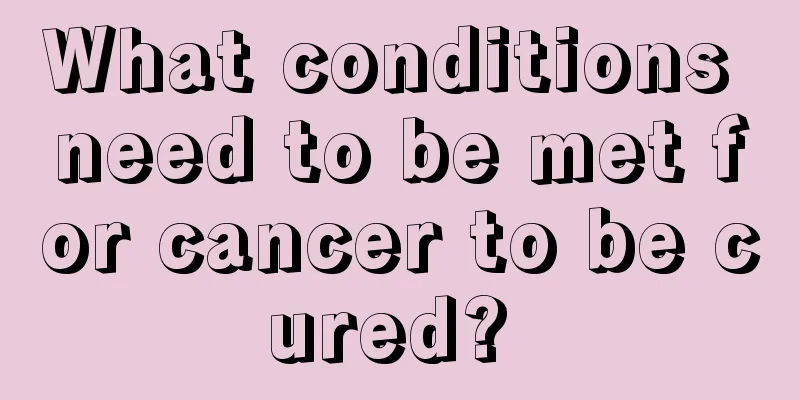 What conditions need to be met for cancer to be cured? 