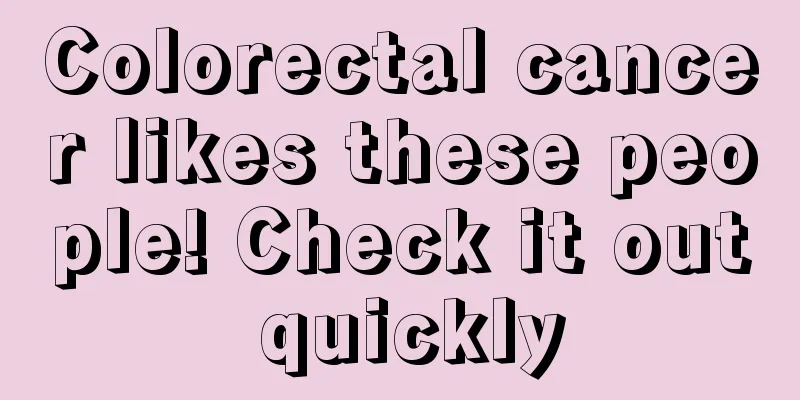Colorectal cancer likes these people! Check it out quickly