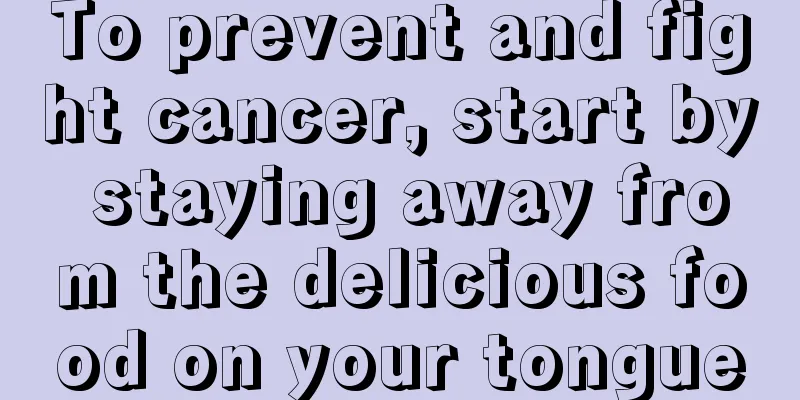 To prevent and fight cancer, start by staying away from the delicious food on your tongue