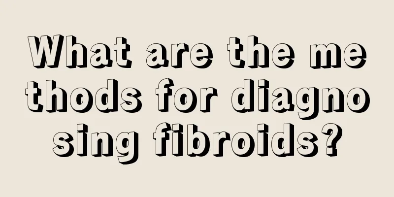 What are the methods for diagnosing fibroids?
