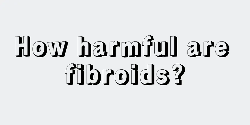 How harmful are fibroids?