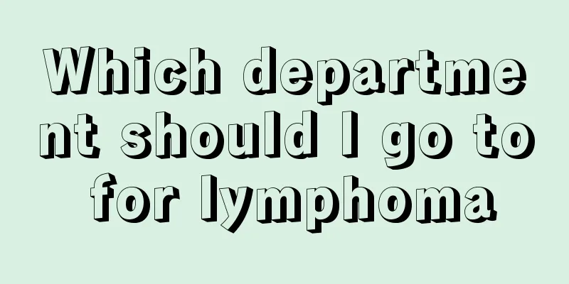 Which department should I go to for lymphoma