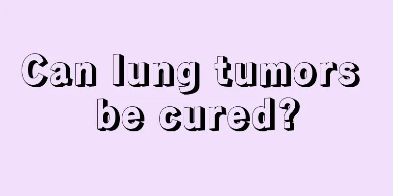Can lung tumors be cured?