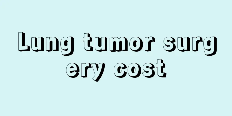 Lung tumor surgery cost