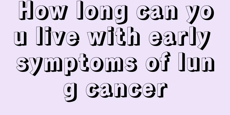 How long can you live with early symptoms of lung cancer