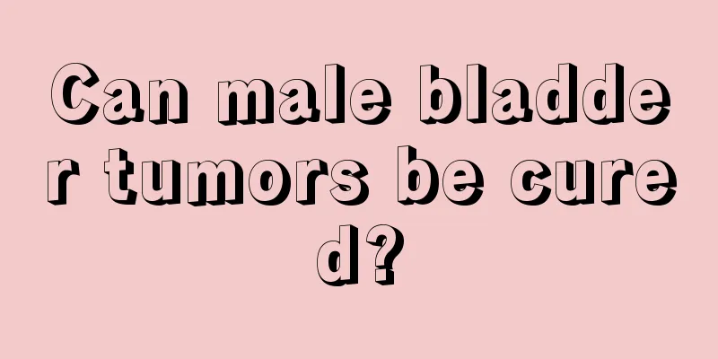 Can male bladder tumors be cured?