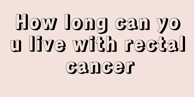 How long can you live with rectal cancer