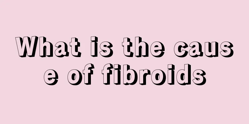 What is the cause of fibroids