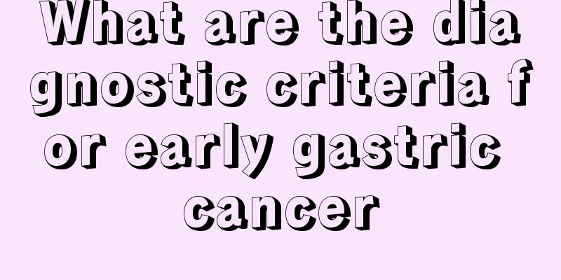 What are the diagnostic criteria for early gastric cancer