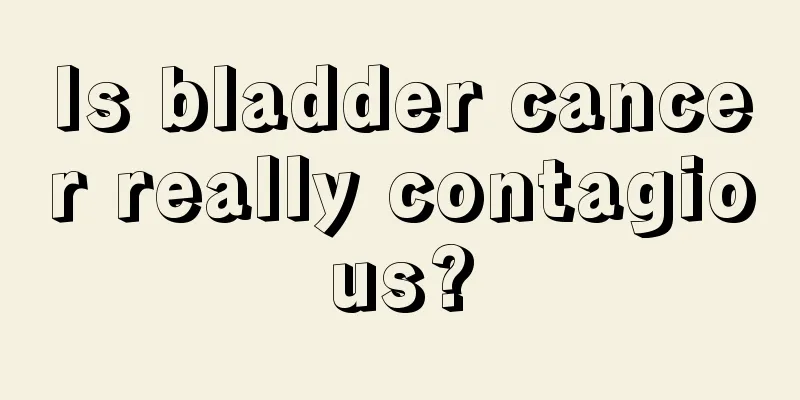 Is bladder cancer really contagious?