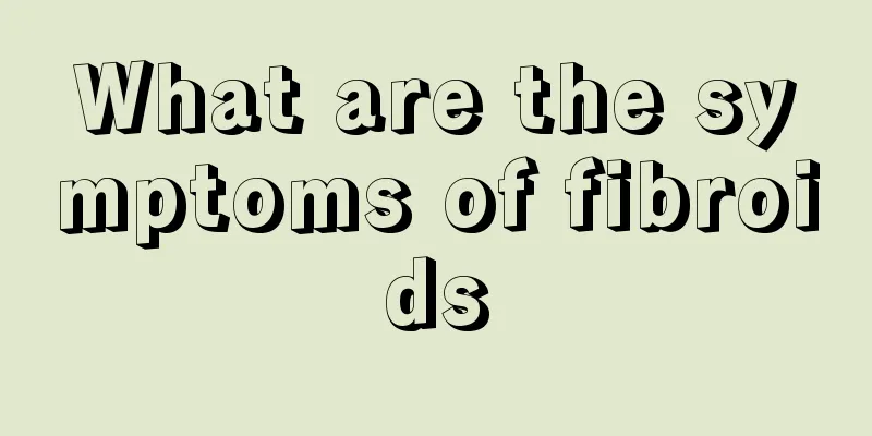 What are the symptoms of fibroids