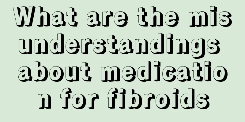 What are the misunderstandings about medication for fibroids