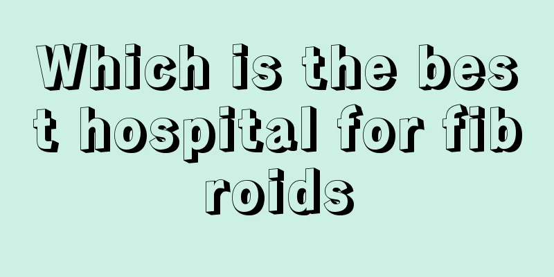 Which is the best hospital for fibroids