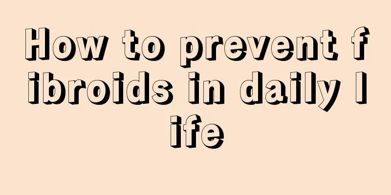 How to prevent fibroids in daily life