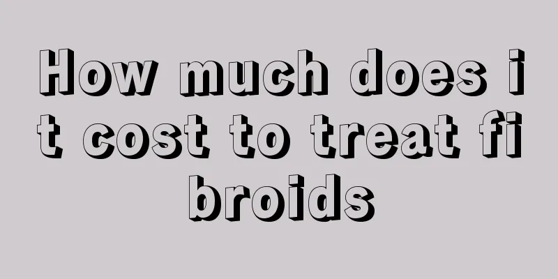 How much does it cost to treat fibroids