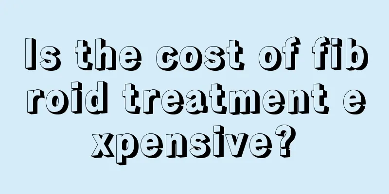 Is the cost of fibroid treatment expensive?