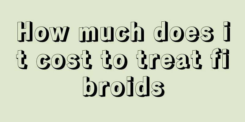 How much does it cost to treat fibroids