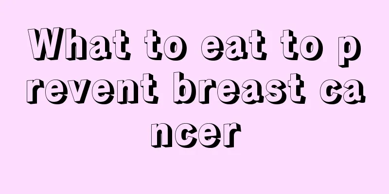 What to eat to prevent breast cancer