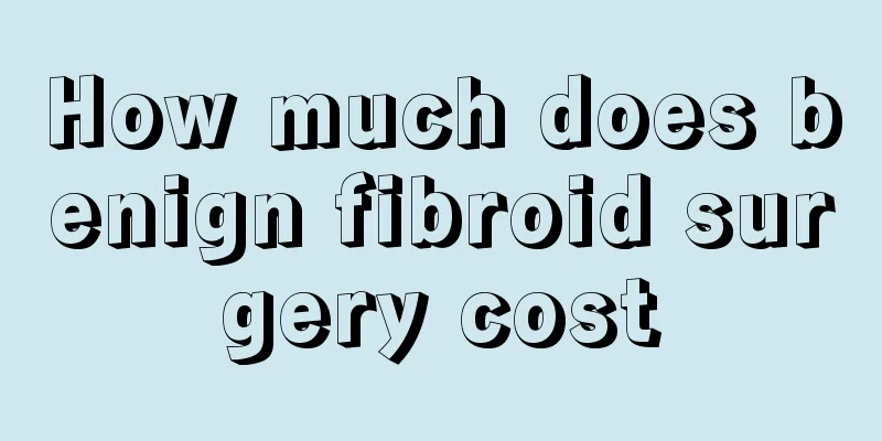 How much does benign fibroid surgery cost