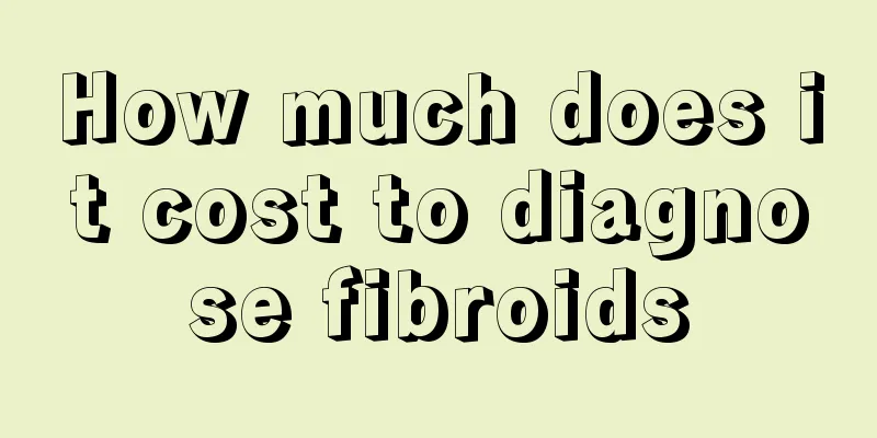 How much does it cost to diagnose fibroids