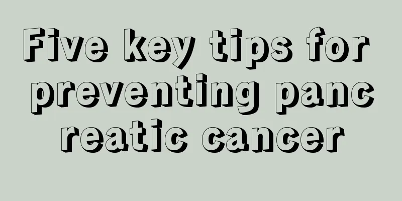 Five key tips for preventing pancreatic cancer