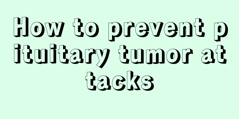 How to prevent pituitary tumor attacks