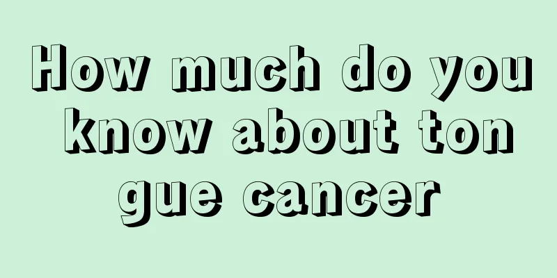 How much do you know about tongue cancer