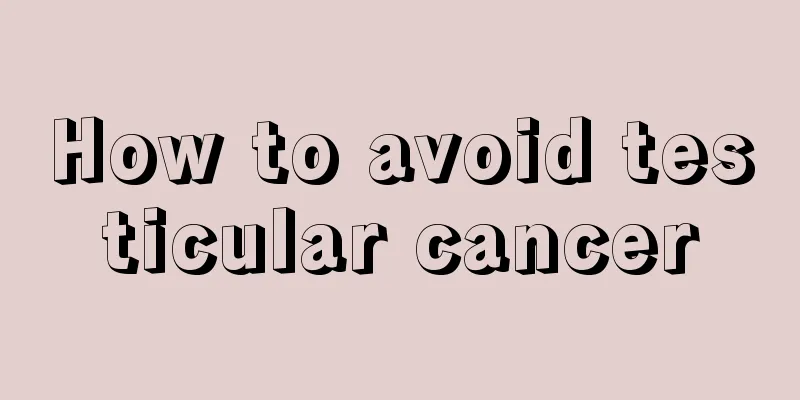 How to avoid testicular cancer