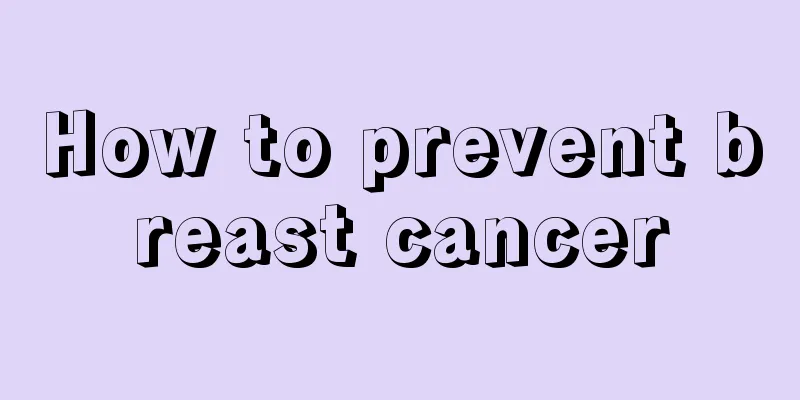 How to prevent breast cancer