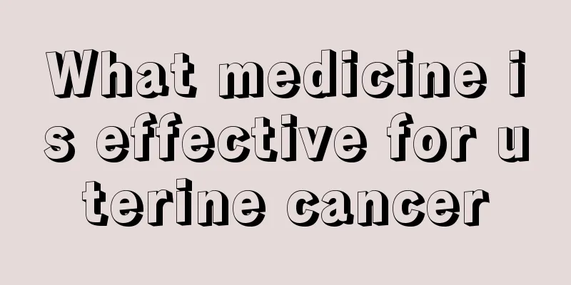 What medicine is effective for uterine cancer
