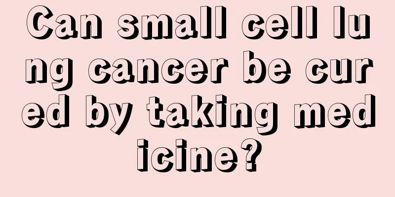 Can small cell lung cancer be cured by taking medicine?