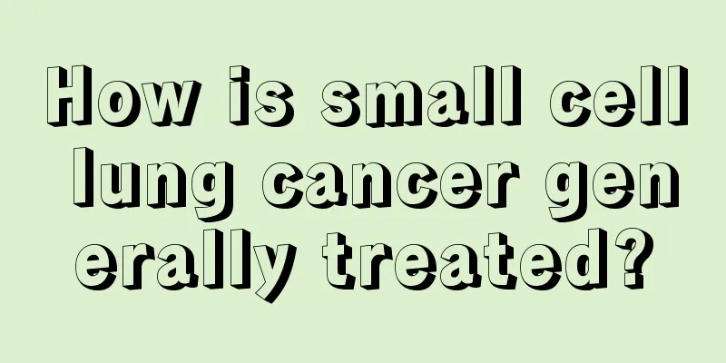 How is small cell lung cancer generally treated?
