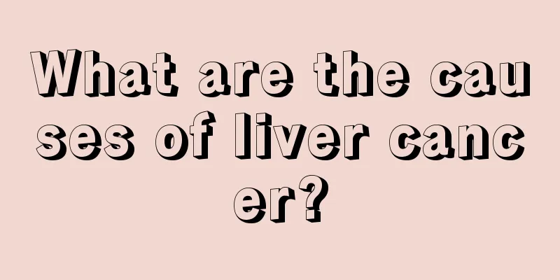 What are the causes of liver cancer?