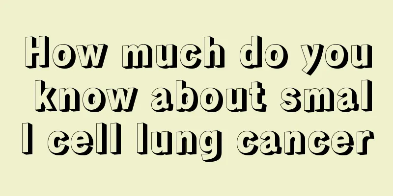 How much do you know about small cell lung cancer