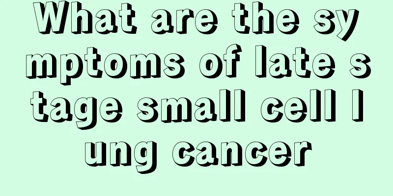 What are the symptoms of late stage small cell lung cancer