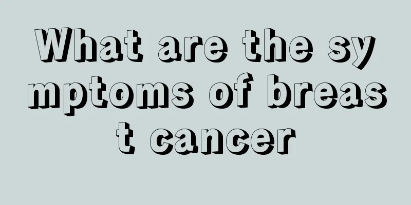 What are the symptoms of breast cancer