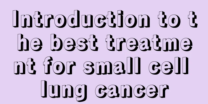 Introduction to the best treatment for small cell lung cancer