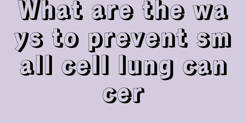 What are the ways to prevent small cell lung cancer