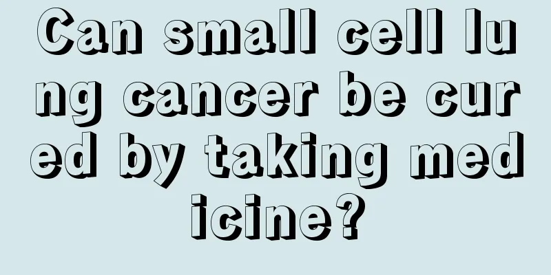 Can small cell lung cancer be cured by taking medicine?