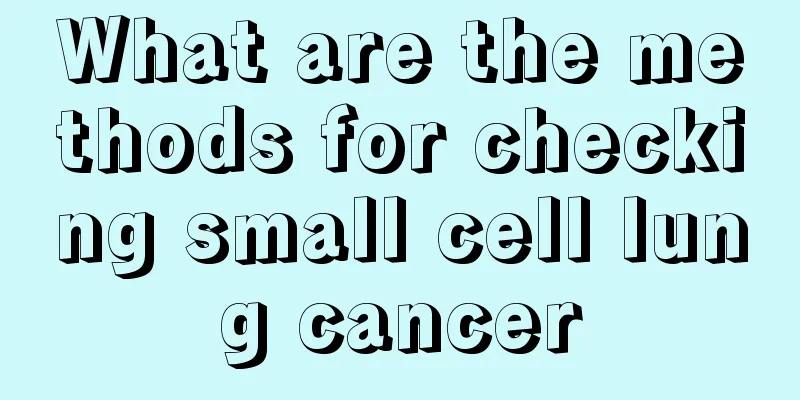 What are the methods for checking small cell lung cancer