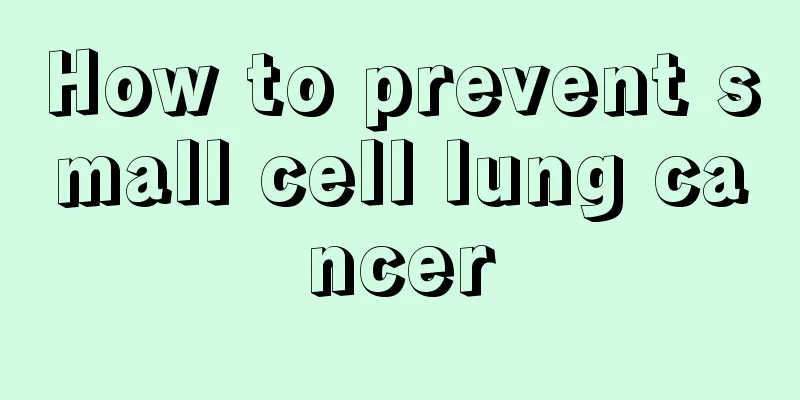 How to prevent small cell lung cancer