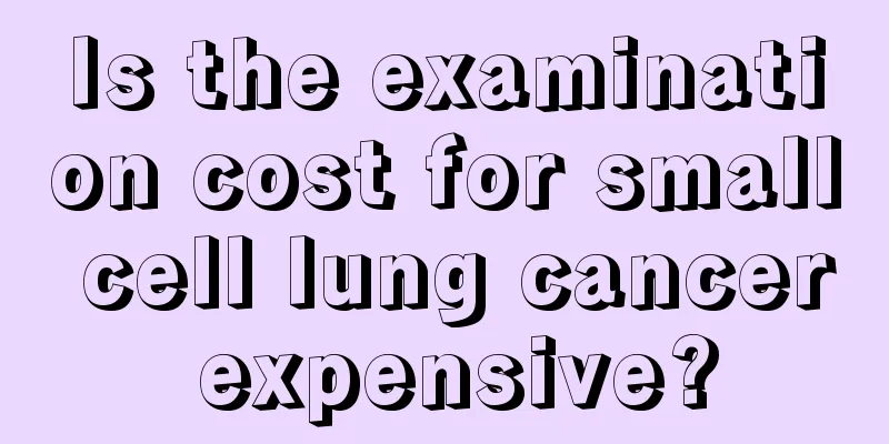 Is the examination cost for small cell lung cancer expensive?