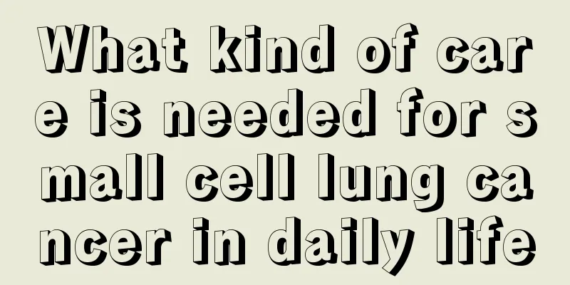 What kind of care is needed for small cell lung cancer in daily life
